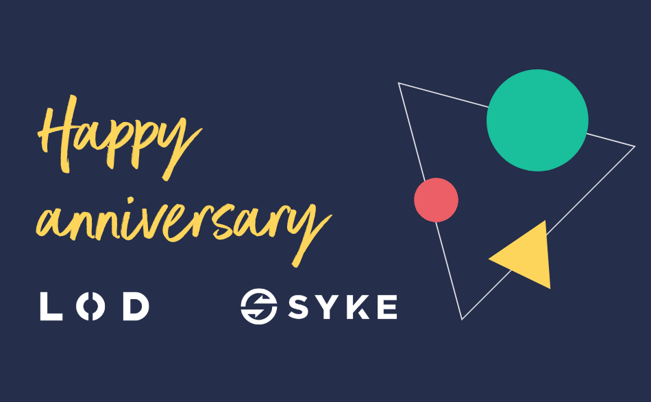 LOD + SYKE anniversary